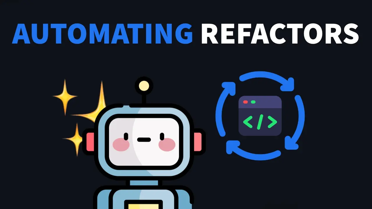 Thumbnail for post: Automating Large-Scale Refactoring with Codemods